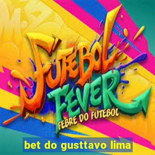 bet do gusttavo lima